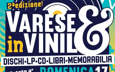 Varese in vinile – Varese – 17 Settebre 2023